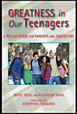 Greatness in Our Teenagers: A 10 Step Guide for Parents and Educators