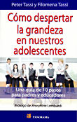 Com Despertar La Grandeza En Nuestros Adolescentes